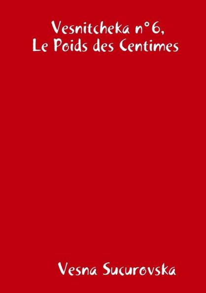 Vesnitcheka n°6 Le Poids des Centimes