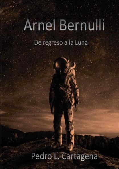Arnel Bernulli de regreso a la Luna