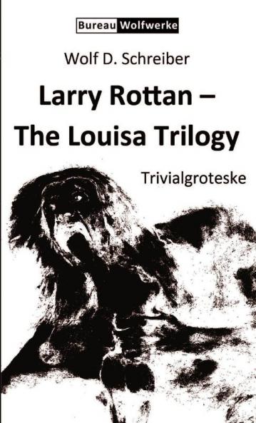 Larry Rottan - The Louisa Trilogy