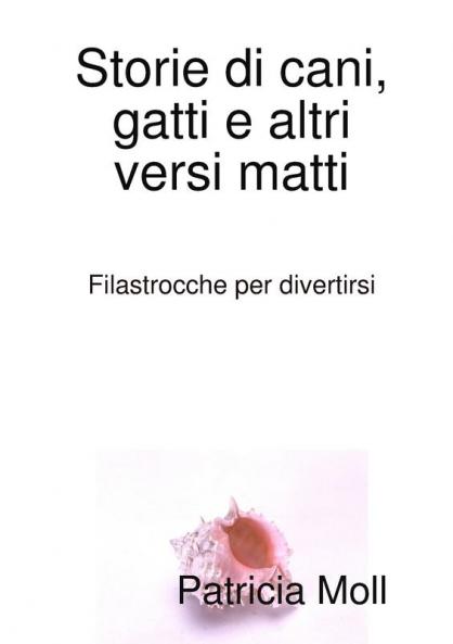 storie di gatti cani numeri e versi matti