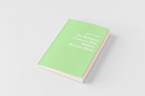 Marketers Customer Data Platform Resource Book