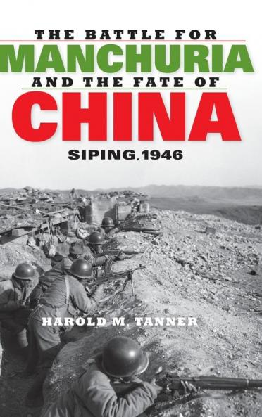 Battle for Manchuria and the Fate of China