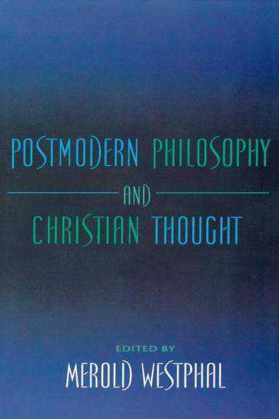 Postmodern Philosophy and Christian Thought