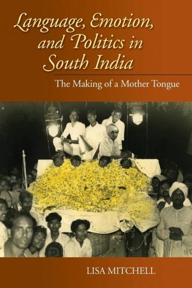 Language Emotion and Politics in South India