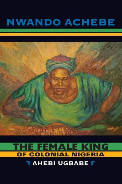 Female King of Colonial Nigeria