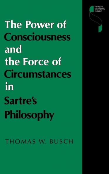 Power of Consciousness and the Force of Circumstances in Sartre S Philosophy