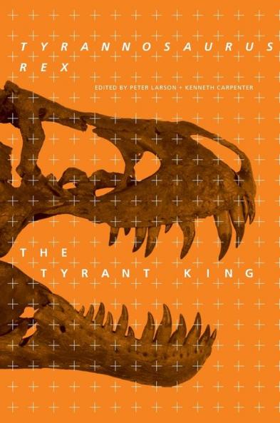 Tyrannosaurus rex the Tyrant King
