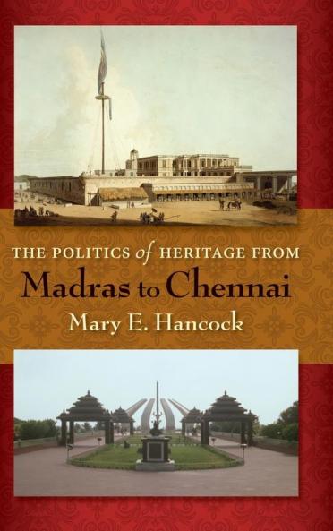 Politics of Heritage from Madras to Chennai