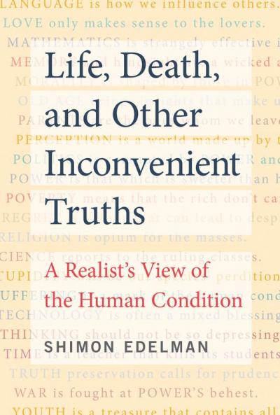 Life Death and Other Inconvenient Truths