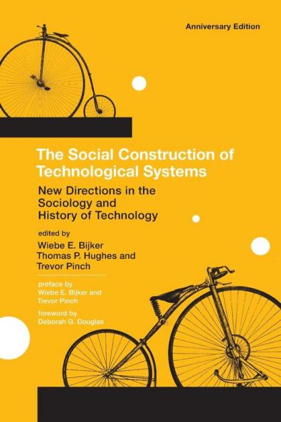 Social Construction of Technological Systems Anniversary Edition