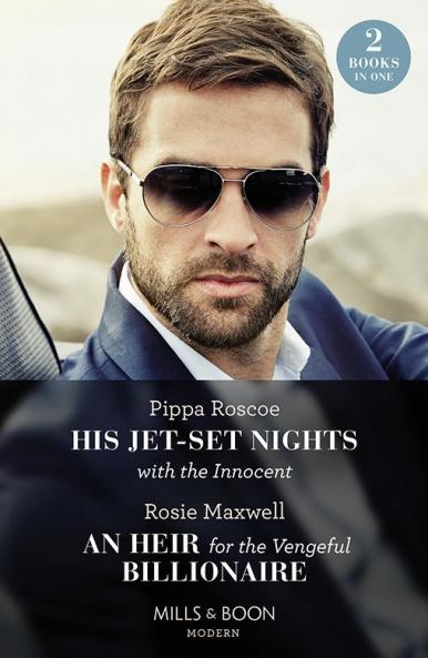 His Jet-Set Nights With The Innocent / An Heir For The Vengeful Billionaire - 2 Books in 1