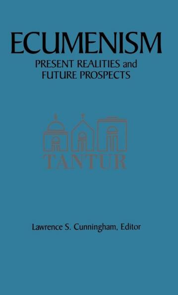 Ecumenism: Present Realities and Future Prospects