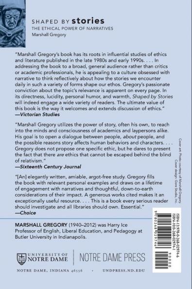 Shaped by Stories: The Ethical Power of Narratives (Revisions: A Series of Books on Ethics)