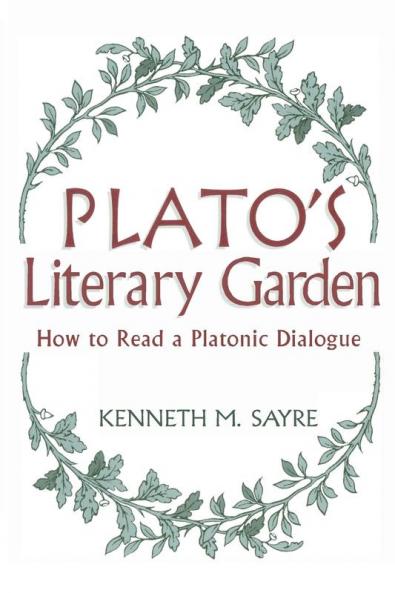 Plato's Literary Garden: How to Read a Platonic Dialogue