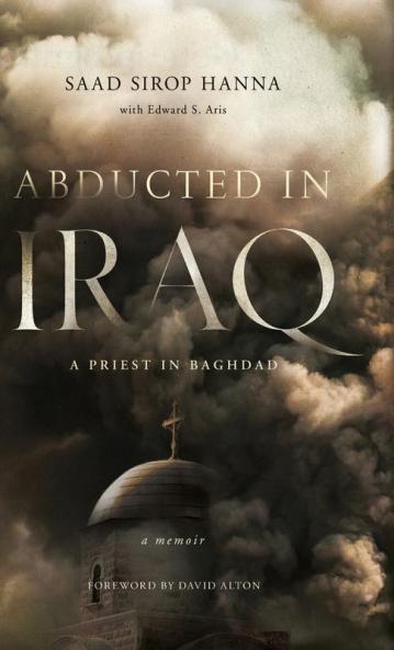 Abducted in Iraq: A Priest in Baghdad