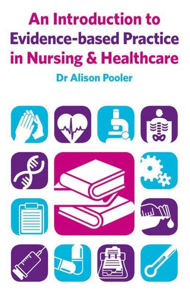 Introduction to Evidence-based Practice in Nursing & Healthcare