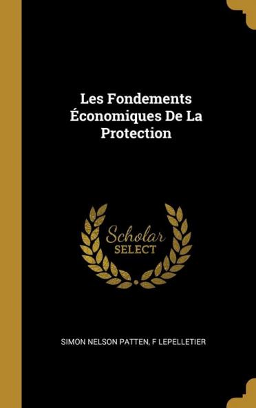 Les Fondements ��conomiques De La Protection