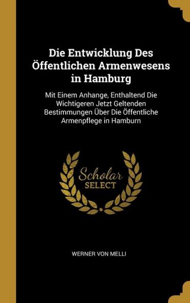 Die Entwicklung Des ��ffentlichen Armenwesens in Hamburg