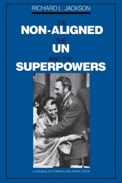 The Non-Aligned the Un and the Superpowers