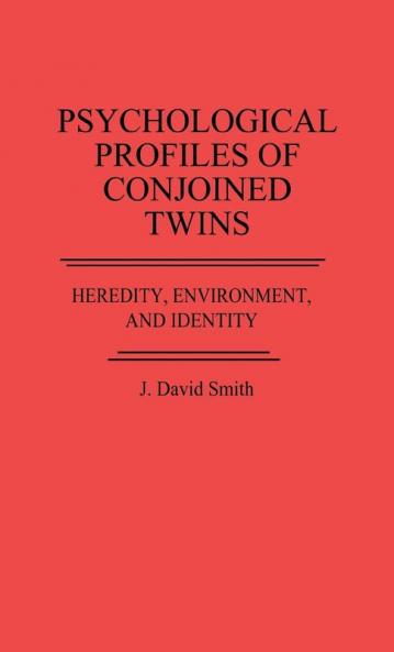 Psychological Profiles of Conjoined Twins