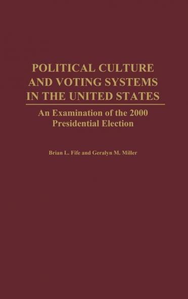 Political Culture and Voting Systems in the United States