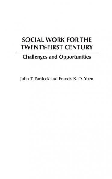 Social Work for the Twenty-First Century