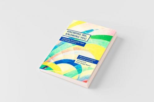 Knowing Me Knowing You - Exploring Personality Type and Temperament
