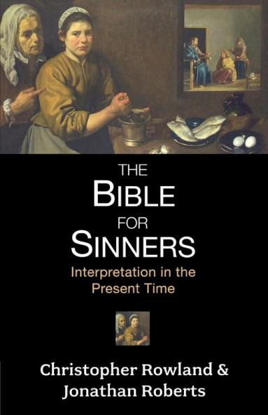 Bible for Sinners The - Interpretation in the Present Time