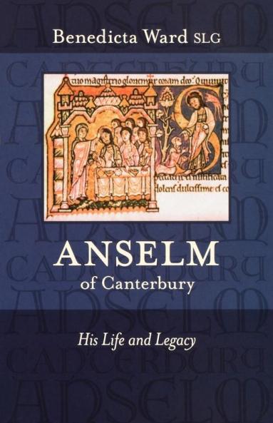 Anselm of Canterbury: His Life And Legacy