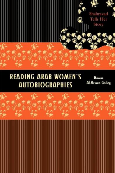 Reading Arab Women's Autobiographies