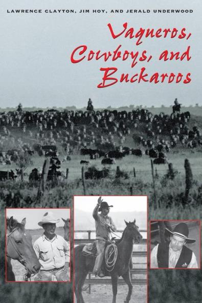 Vaqueros Cowboys and Buckaroos