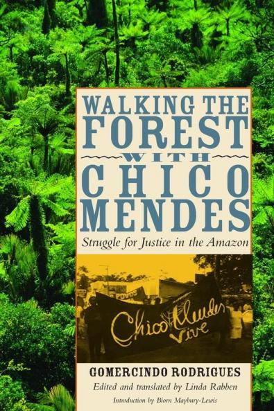 Walking the Forest with Chico Mendes