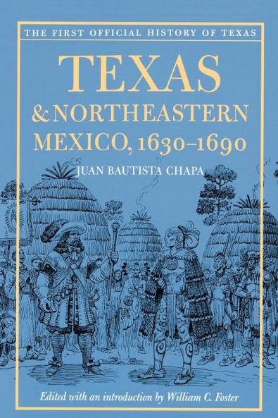 Texas and Northeastern Mexico 1630-1690