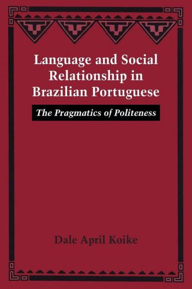 Language and Social Relationship in Brazilian Portuguese