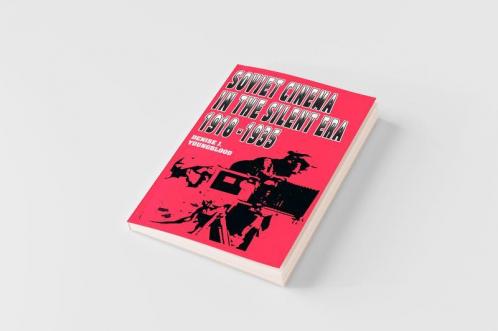 Soviet Cinema in the Silent Era 1918-1935