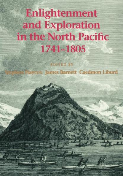 Enlightenment and Exploration in the North Pacific 1741-1805