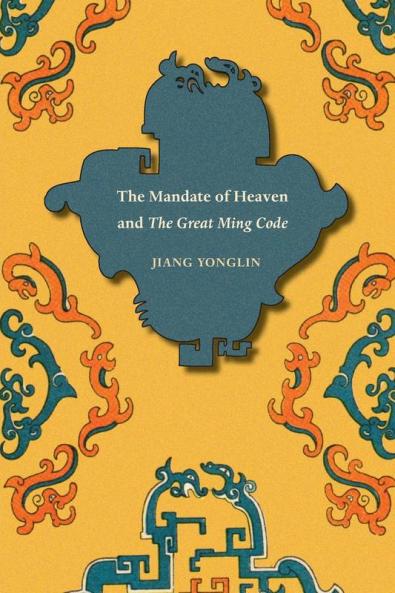 The Mandate of Heaven and The Great Ming Code