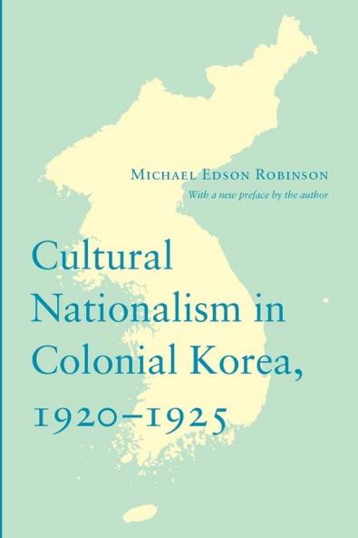Cultural Nationalism in Colonial Korea 1920-1925