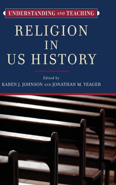 Understanding and Teaching Religion in US History