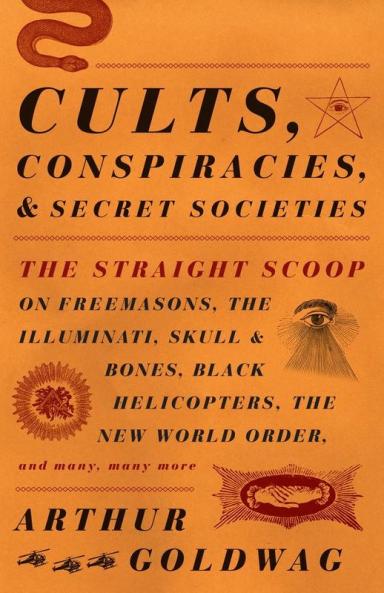 Cults Conspiracies and Secret Societies