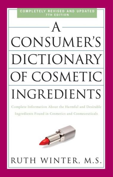 Consumer's Dictionary of Cosmetic Ingredients 7th Edition