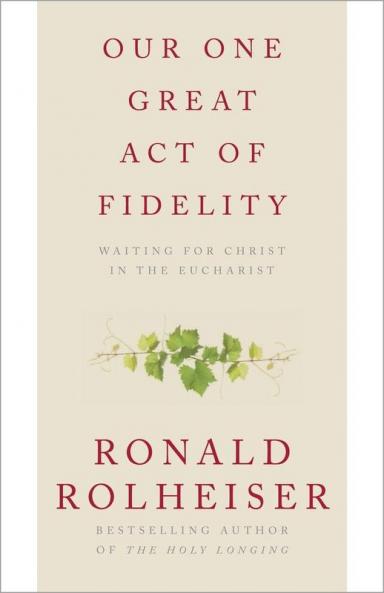 Our One Great Act of Fidelity