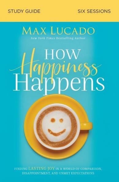How Happiness Happens Study Guide