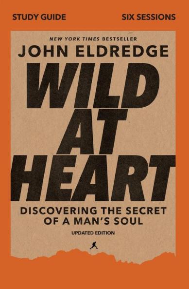 Wild at Heart Study Guide Updated Edition