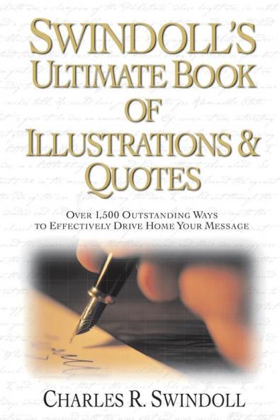 The Swindoll's Ultimate Book of Illustrations and Quotes