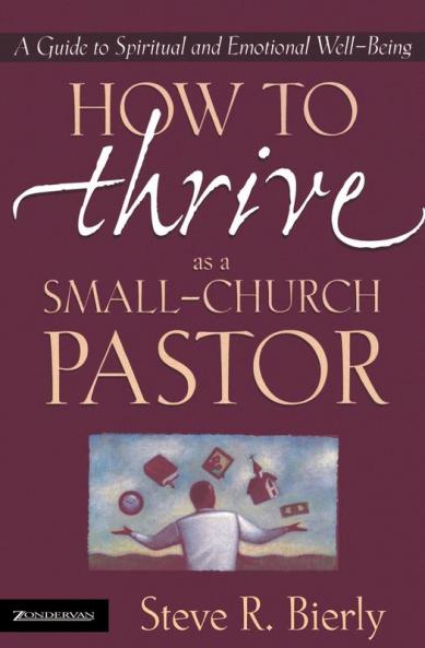 The How to Thrive as a Small-Church Pastor