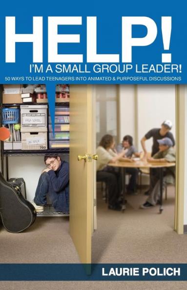 Help! I'm a Small-Group Leader!