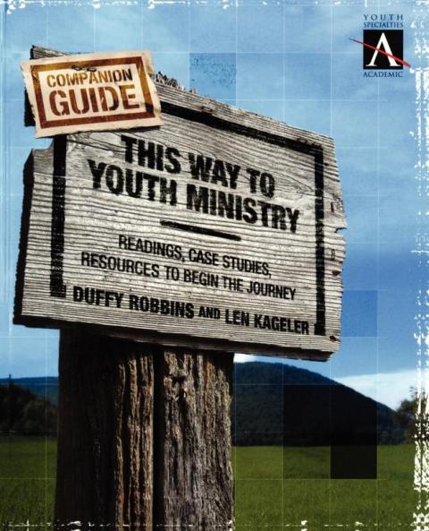 The This Way to Youth Ministry - Companion Guide