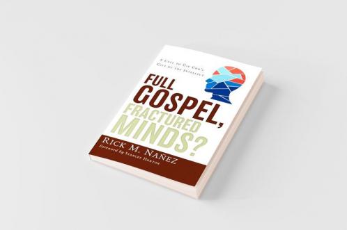 Full Gospel Fractured Minds?