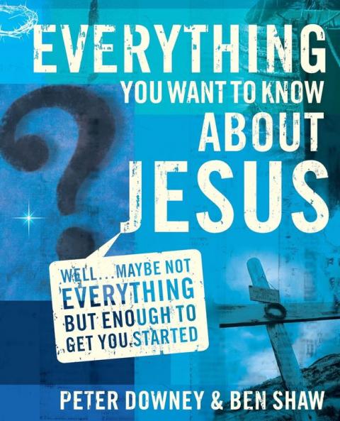 The Everything You Want to Know about Jesus